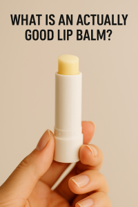 good lip balm